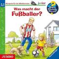 Wieso? Weshalb? Warum? Junior. Was macht der Fußballer? 1 Audio-CD