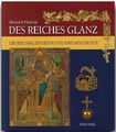 Des Reiches Glanz - Die Reichskleinodien und ihre Geschichte ZUSTAND SEHR GUT