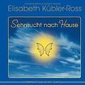 Sehnsucht nach Hause von Elisabeth Kübler-Ross | Buch | Zustand gut