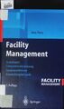 Facility Management. Grundlagen, Computerunterstützung, Systemeinführung 2378887