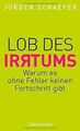 Lob des Irrtums: Warum es ohne Fehler keinen Fortsc... | Buch | Zustand sehr gut