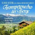 SLAVKO AVSENIK UND SEINE ORIGINAL OBERKRAINER - TROMPETENECHO DER BERGE - NEU