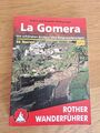 Rother Wanderführer La Gomera 2019