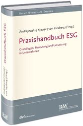 Praxishandbuch ESG | Grundlagen, Bedeutung und Umsetzung in Unternehmen | Buch