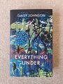 Everything Under by Daisy Johnson (Hardcover, 2018)