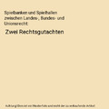 Spielbanken und Spielhallen zwischen Landes-, Bundes- und Unionsrecht: Zwei Rech