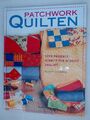 Patchwork Quilten. Neue Projekte Schritt für Schritt erklärt. neue Projekte Schr