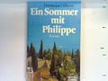 Ein Sommer mit Philippe : [Roman]. Bd. 10516 : Allgemeine Reihe Dallayrac, Domin