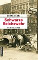 Schwarze Reichswehr - Gunnar Kunz -  9783839222577