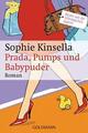 Prada, Pumps und Babypuder von Sophie Kinsella (2007, Taschenbuch)