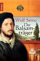 Der Balsamträger Roman Serno, Wolf: