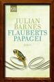 Flauberts Papagei von Julian Barnes