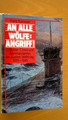 An alle Wölfe: Angriff     Buch über den deutschen  U-Boot-Krieg im 2. Weltkrieg