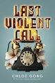 Last Violent Call by Gong, Chloe