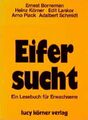 Eifersucht: Ein Lesebuch für Erwachsene Heinz, Körner, Borneman Ernest Lan 49582