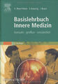 Basislehrbuch Innere Medizin. Kompakt, greifbar, verständlich 3. Auflage