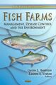 Fischfarmen: : Management, Krankheitsbekämpfung und Umwelt, Hardcover von A...