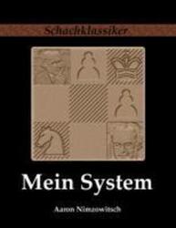 Mein System | Ein Lehrbuch des Schachspiels auf ganz neuartiger Grundlage | Buch