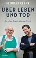 Über Leben und Tod | In der Gerichtsmedizin | Florian Klenk | Buch | 192 S.