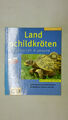 114743 Hartmut Wilke LANDSCHILDKRÖTEN glücklich & gesund ; mit den 10