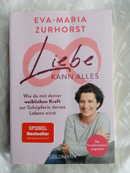 Liebe kann alles von Eva-Maria Zurhorst (2022, Taschenbuch)