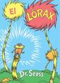 El Lrax (The Lorax Spanish Edition) von Dr. Seuss (Spanisch) Hardcover Buch