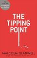 The Tipping Point: How Little Things Can Make a  by Gladwell, Malcolm 0349139067