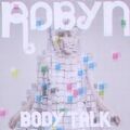 ROBYN "BODY TALK" CD 15 TRACKS NEU