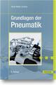 Grundlagen der Pneumatik | Horst-Walter Grollius, Horst-W. Grollius | 2020