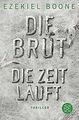 Die Brut - Die Zeit läuft von Boone, Ezekiel | Buch | Zustand gut