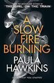 A Slow Fire Burning: The scorching new thriller fro... | Buch | Zustand sehr gut