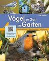 Vögel zu Gast im Garten: Beobachten, bestimmen, sch... | Buch | Zustand sehr gut