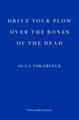 Drive your Plow over the Bones of the Dead | Olga Tokarczuk | Taschenbuch | 272 