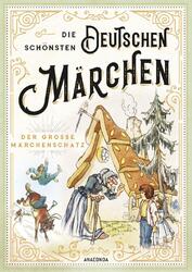 Die schönsten deutschen Märchen - Der große Märchenschatz | Buch | 9783730607862