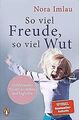 So viel Freude, so viel Wut: Gefühlsstarke Kinder v... | Buch | Zustand sehr gut