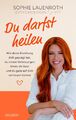 Du darfst heilen - psychologin_sophie - TikTok-Star BESTSELLER BÖRSENBLATT  ...