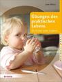 Übungen des praktischen Lebens für Kinder unter 3 Jahren | Jutta Bläsius | Buch