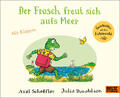 Der Frosch freut sich aufs Meer | Axel Scheffler, Julia Donaldson | 2024