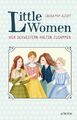 Louisa May Alcott Little Women. Vier Schwestern halten zusammen