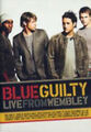 Blue - Guilty Live From Wembley