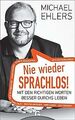 Nie wieder sprachlos!: Mit den richtigen Worten besser d... | Buch | Zustand gut