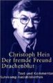 Der fremde Freund : Drachenblut ; Novelle. Christoph Hein. Mit einem Kommentar v