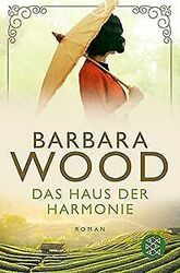 Das Haus der Harmonie: Roman von Wood, Barbara | Buch | Zustand gut*** So macht sparen Spaß! Bis zu -70% ggü. Neupreis ***