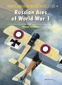 Russian Aces of World War 1: 111 (A..., Kulikov, Victor