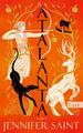 Atalanta Roman Eine wilde, spannende Frau der griechischen Sagenwelt Saint Buch