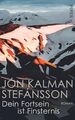 Dein Fortsein ist Finsternis: Roman | Weltliteratur aus Island Stefánsson Jón, K