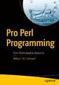 Pro Perl Programming | William Bo Rothwell | From Professional to Advanced | xix
