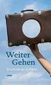 Weiter Gehen: Eine Roadmap ins Offene Hildegard Wustmans Buch