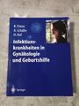 Infektionskrankheiten in Gynäkologie und Geburtshilfe Infektionen Buch Lehrbuch