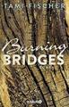 Burning Bridges | Tami Fischer | 2019 | deutsch